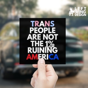 Trans People 1% Car Magnet Square Election Democrat Bumper Sticker FDT Political Anti-Trump Republican Political Stand Up LGBTQ Rights