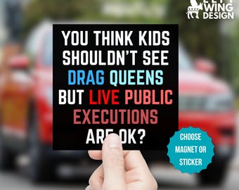 Anti Execution Square Car Magnet Sticker Anti Trump Drag Queen