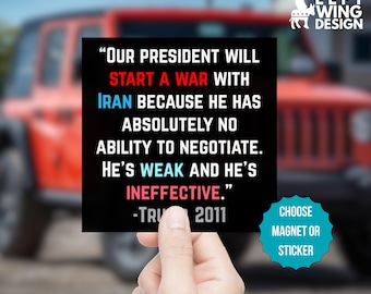 Trump Iran Quote Square Car Magnet Bumper Sticker Anti War