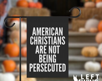 American Christians Yard Flag Sign Democrat Anti Republican FDT Anti Trump MAGA Protest Resist Civil Human Rights Anti Hate Religion