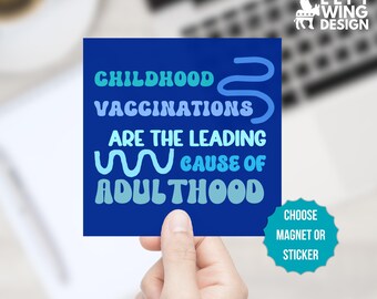 Leading Cause of Adulthood Square Car Magnet Bumper Sticker Pro Vaccine