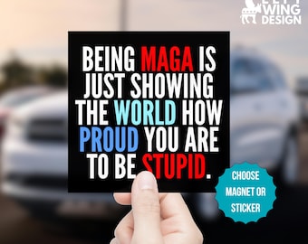 Anti MAGA Square Car Magnet Sticker Anti Trump Stupid