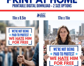 We Hate Him for Free Printable Protest Sign Digital Art to Print Make Your Own Print At Home Leftist Progressive Democrat No King Anti Trump