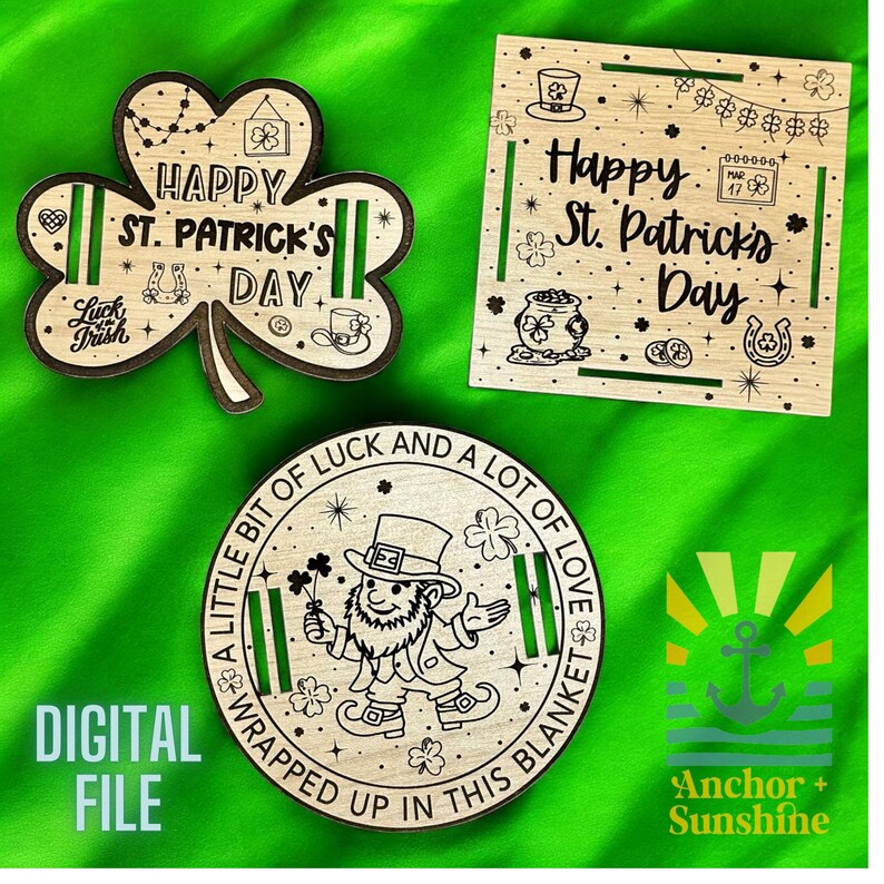 May include: Three laser cut wooden signs with a St. Patrick's Day theme. The first sign is a shamrock with the text "Happy St. Patrick's Day". The second sign is a rectangle with the text "Happy St. Patrick's Day" and a shamrock design. The third sign is a circle with a leprechaun and the text "A little bit of luck and a lot of love wrapped up in this blanket".