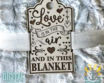 Valentine's Day SVG, Cozy Blanket Gift Tag Design for Laser Engraving