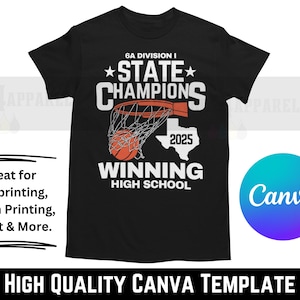 2025 High School Basketball State Championship Canva Template for t-shirts, hoodies & more. Edit State and other info. DTF, Cricut and more