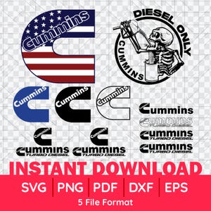 May include: A digital download of five different graphic designs featuring the Cummins logo. The designs include a black and white skeleton holding a can of fuel, a black and white logo with the text "Cummins Turbo Diesel", a black and white logo with the text "Cummins", a blue and white logo with the text "Cummins", and a red, white, and blue American flag with the text "Cummins".