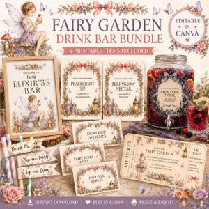 May include: A Fairy Garden drink bar bundle featuring six printable items including a framed sign, beverage labels, food cards, and a VIP ticket. The designs feature floral illustrations, butterflies, and a fairy character with the text "Fairy Garden Drink Bar Bundle" and "Editable in Canva."