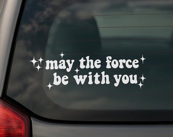 May the Force Be With You autosticker – op Star Wars geïnspireerde vinylsticker voor achterruit, laptop, bidon of bumper