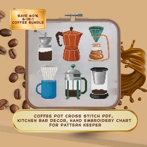 Può includere: Un modello a punto croce con vari metodi di preparazione del caffè, tra cui una moka e una French press. Il design è ambientato su uno sfondo neutro con chicchi di caffè e uno schizzo di caffè. Il testo recita "SAVE 60% 6-IN-1 COFFEE BUNDLE" e "COFFEE POT CROSS STITCH PDF, KITCHEN BAR DECOR, HAND EMBROIDERY CHART FOR PATTERN KEEPER."