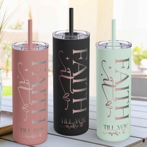 Ombre Faith it Till You Make it Skinny Tumbler, Gift For Mom, Faith Mug, Church Gift, Christian Gift, Bridesmaid Gifts, Faith-Based Tumbler