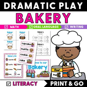 May include: A colorful educational graphic with the words "DRAMATIC PLAY BAKERY" in large letters. The image includes illustrations of baked goods, a baker character, and text related to math, oral language, writing, and literacy. The words "PRINT & GO" are also visible.
