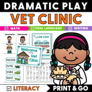 May include: A colorful educational graphic for a dramatic play vet clinic. The image includes the text "Dramatic Play Vet Clinic", illustrations of animals, and a child holding a cat. The graphic also includes the words "Math", "Oral Language", "Writing", "Literacy", and "Print & Go".