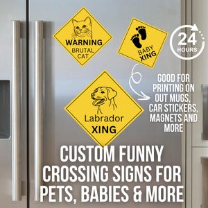 Custom Funny XING Sign Design | Pet, Baby, Mom, Boss, Dog or Cat Crossing Sticker | Digital Download for Car, Mug, Fridge, Magnet