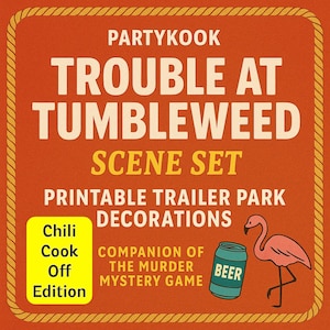 Trouble at Tumbleweed Scene Set | Funny Trailer Park Party Decorations | Printable Murder Mystery Dinner Party Game Companion
