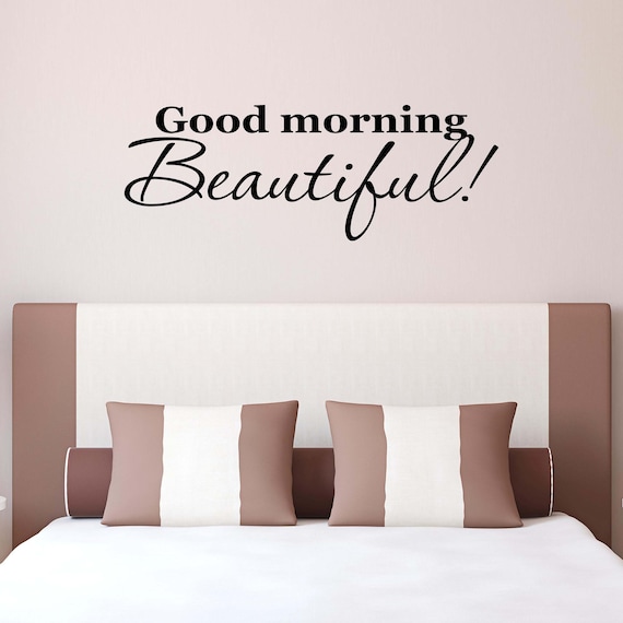 Good Morning Beautiful Wall Decal Bedroom Wall Decor Etsy