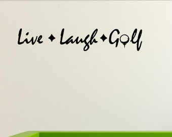 Live Laugh Golf - Vinyl Quote Me Wall Art Decals #0225