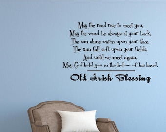 May the road rise to meet you, may the wind be always at your back, the sun shine warm upon Vinyl wall words quotes and sayings #0094
