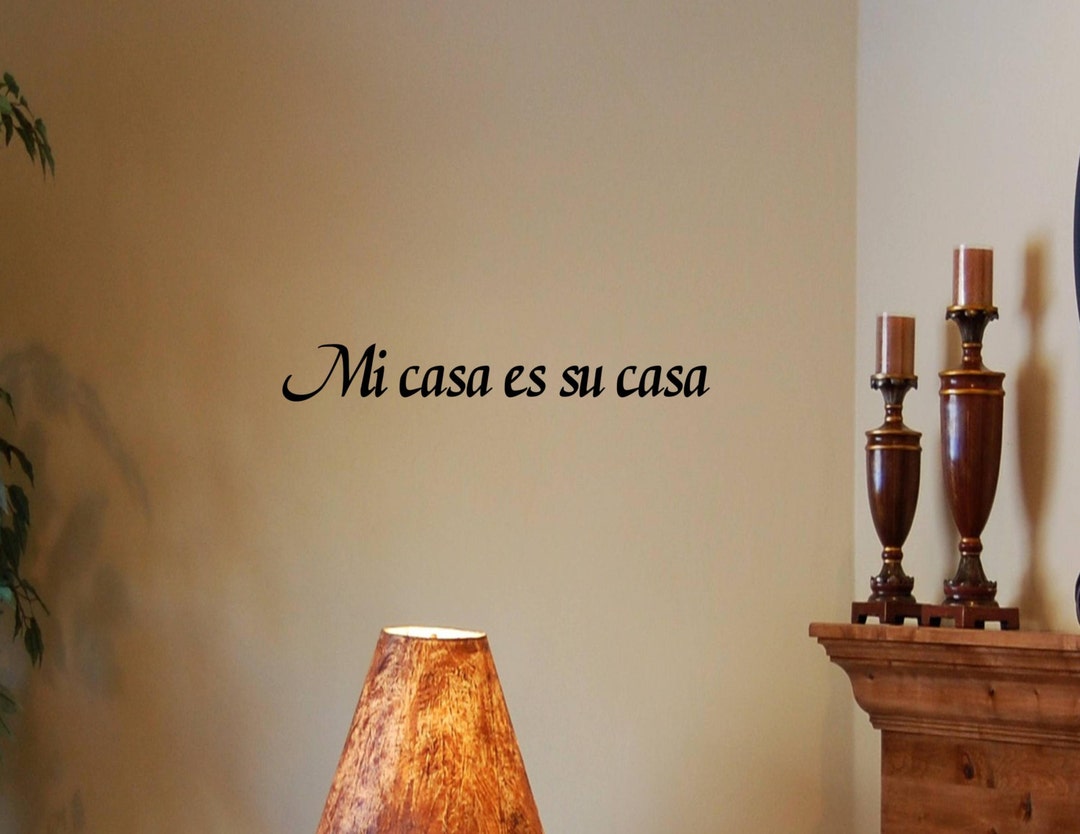 Mi Casa Es Su Casa Vinyl Wall Words Quotes and Sayings Spanish Etsy