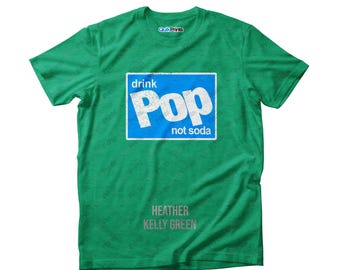 Drink Pop Not Soda Shirt (Vintage Print) - Michigan Shirt - Premium Shirt - Adult, Tall and Youth Sizes - Many color choices