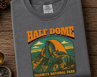 Half Dome T-Shirt, Yosemite National Park Hiking Graphic Shirt, Outdoor Adventure Top, Nature Trail Lover Gift, California Hiker Shirt