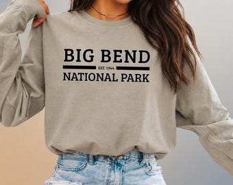 Big Bend National Park Long Sleeve T-Shirt, Comfort Colors Texas Travel Tee, Cotton Hiking Pullover