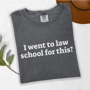 Law School Unisex T-shirt, Legal Student Gift, Lawyer Tee, Law Student Shirt, Law Graduation, Attorney Clothing