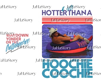 Hotter Than A Hoochie Coochie Two Sides png, Meme Summer Vacation png, Country Girl png, Graphic png, Summer Trend Png, Gift For Her