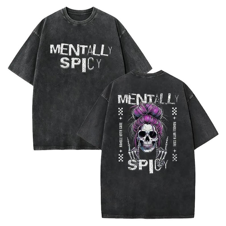 a black t-shirt with a graphic design on the back, depicting a skull with purple hair and the text "Mentally Spicy" printed on it.