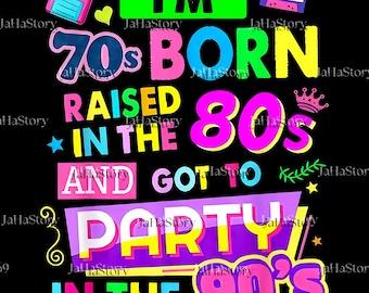 Born In The 80s But 90s Made Me Png Svg, 80's Girl Birthday Png, 1980s Shirt Png, Funny 1980s Gift, Retro 80s Birthday Png