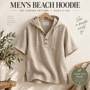 May include: A beige short-sleeved hooded shirt with a three-button placket and side slits. The text reads: MEN'S BEACH HOODIE, PDF SEWING PATTERN, SIZES S-2XL, CASUAL NATURAL TIMELESS HANDMADE STYLE, Sew a kinder world, and Anna Vejs Studio.