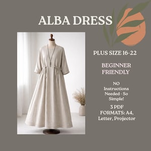 Puede incluir: Vestido Alba beige exhibido en un maniquí. El vestido tiene cuello en V, mangas tres cuartos y cintura con cordón. El texto en la imagen dice "ALBA DRESS", "PLUS SIZE 16-22" y "BEGINNER FRIENDLY". El vestido es para principiantes y está en 3 formatos PDF.