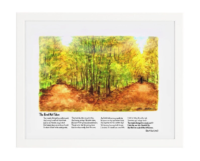May include: A watercolor painting of a forest path with two paths diverging. The poem "The Road Not Taken" by Robert Frost is printed below the image.