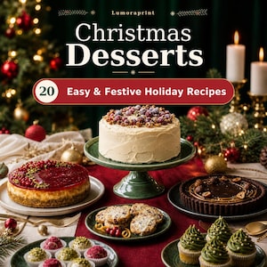 Op de afbeelding: Een digitale cover getiteld Christmas Desserts 20 Easy & Festive Holiday Recipes met een centrale taart op een groene standaard, een cheesecake met rode topping, een chocoladetaart, koekjes en groene cupcakes op een rood tafelkleed.