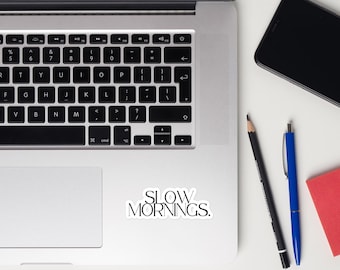 Slow Mornings Sticker