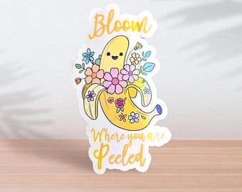 Rozkwitnij tam, gdzie jesteś obrany - naklejka z bananem