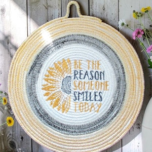 Be the Reason Someone Smiles Today Rope Trivet-Machine embroidered