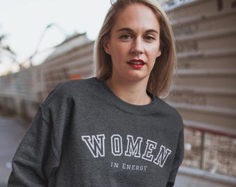 Women in Energy Bold Typography Sweatshirt | Empowering Graphic Crew Steminist Women in STEM