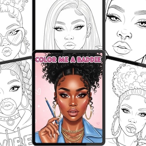 May include: Digital colouring book with illustrations of stylish women with different hairstyles and accessories. The central image shows a woman with dark skin, holding a pencil, with the text "COLOR ME A BADDIE". Surrounding images are black and white line drawings.