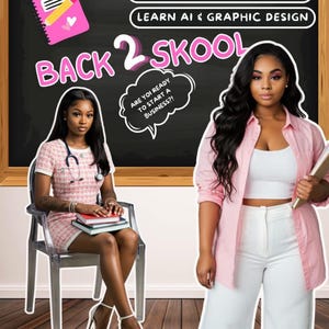 May include: An advertisement with the text "BACK 2 SKOOL" and the phrases "LEARN CANVA & ADOBE" and "LEARN AI & GRAPHIC DESIGN." Two women are featured, one seated with books and a stethoscope, the other holding a notebook. The question "ARE YOU READY TO START A BUSINESS?!" is also present.
