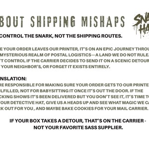May include: Text on a white background reads "ABOUT SHIPPING MISHAPS" with the Snark Haus logo. The text explains shipping policies, stating they control the snark, not the shipping routes. It also includes a translation of the shipping policy.