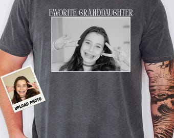 Favorite Granddaughter Custom Photo Shirt, Personalized Daughter Gift, Funny Family Shirt, Birthday Gift for Daughter, Custom Photo Tee