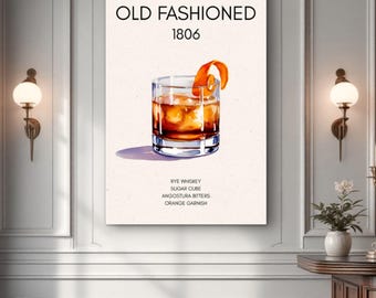 May include: A framed print featuring an Old Fashioned cocktail illustration. The artwork displays a detailed image of the drink with an orange peel garnish, and the text "OLD FASHIONED 1806". The ingredients are listed below the drink.