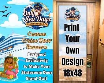 Cruise Door Banner Print Your Design  - 18x48, Grommets & Magnetic Hooks
