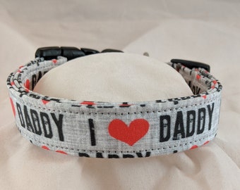 I love Daddy pet, cat or dog collar.