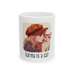 Karma Is A Cat Mug, Swiftea Mug, Karma Is A Cat Coffee Cup