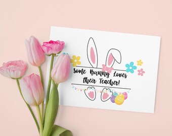 Easter Bunny Spring Teacher Appreciation Card - Instant Download Digital Printable - Cute Teacher Appreciation Gift - Some Bunny Theme