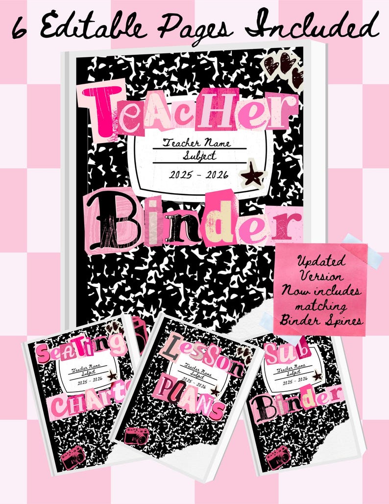May include: A pink and black teacher binder with the text "Teacher Binder" and "2025-2026". The image includes additional binders labeled "Seating Chart", "Lesson Plans", and "Sub Binder". The phrase "6 Editable Pages Included" is at the top.