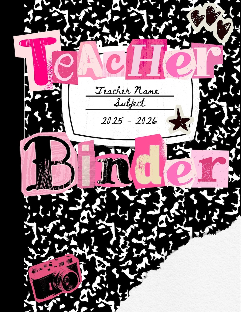 May include: A pink and black teacher binder with the words "Teacher Binder" in a collage style. The binder has a black and white speckled background, a pink camera graphic, and space for the teacher's name, subject, and the school year 2025-2026.