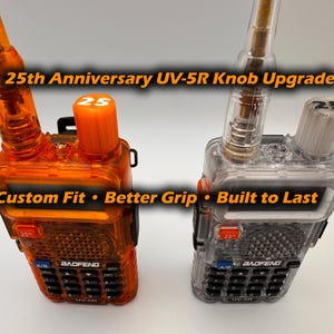 May include: Two-way radios with clear and orange transparent cases. The orange radio has an orange knob with the number 25 on it. The clear radio has a clear knob with the number 25 on it. Text on the image reads: "25th Anniversary UV-5R Knob Upgrade, Custom Fit, Better Grip, Built to Last."